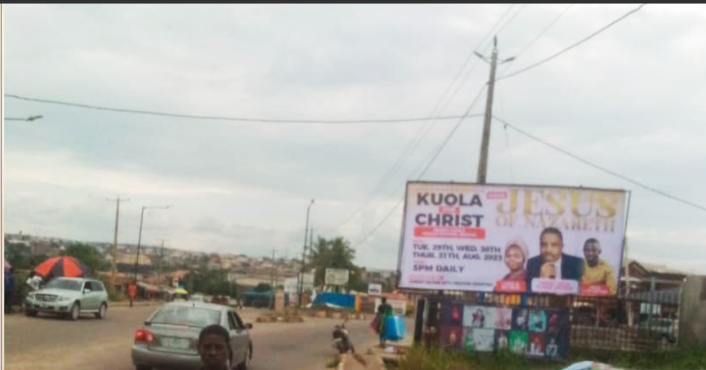 Billboard in Ibadan, Oyo State, at Sharp Corner Roundabout, Oluyole Extension, facing Apata, Wema and Kuola